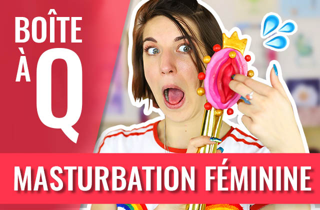 Masturbation Féminine Comment Font Les Femmes Pour Se Toucher