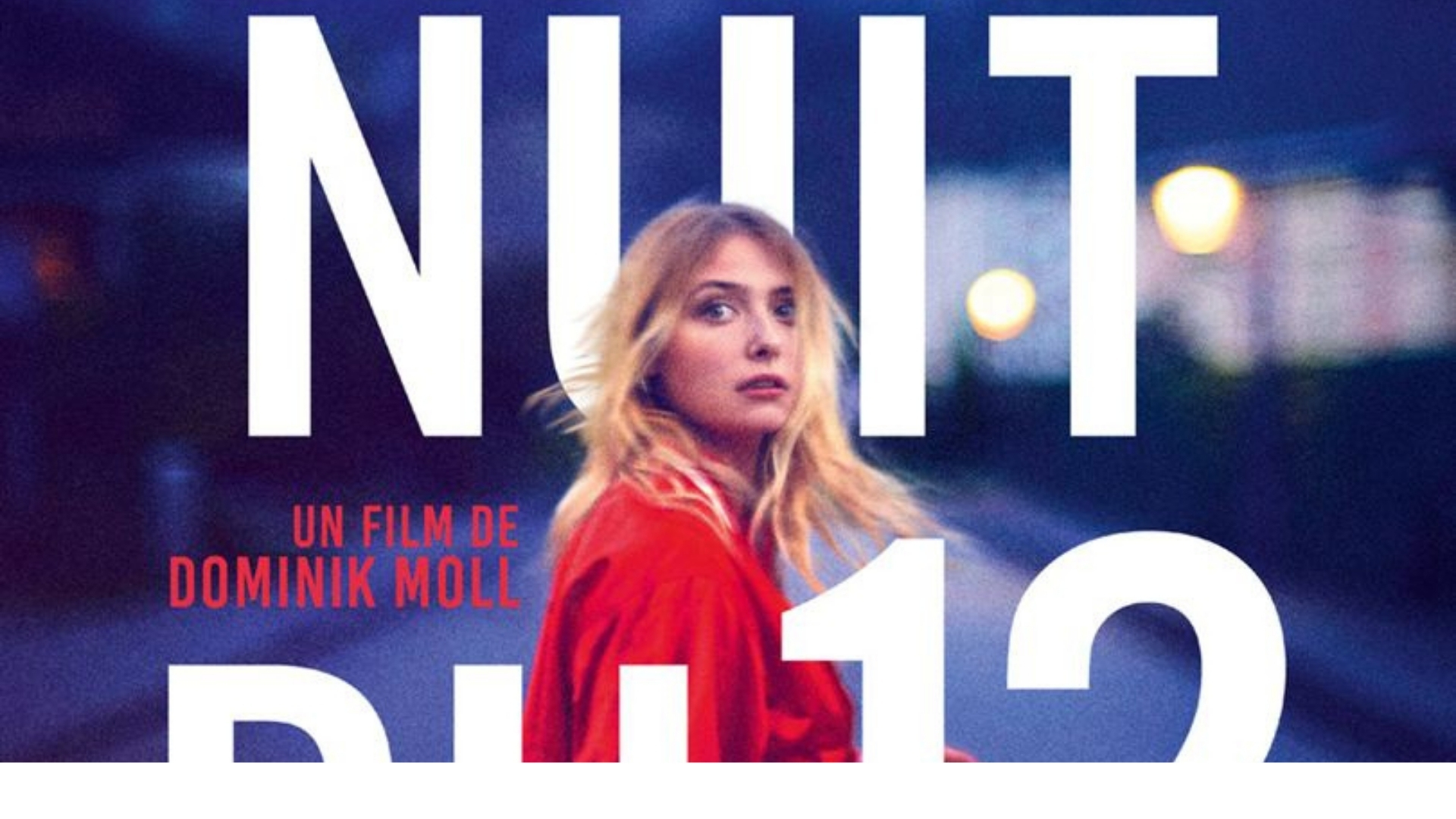 La Nuit Du 12 Enfin Un Thriller Qui Pose Les Bonnes Questions Sur Les Féminicides Madmoizelle 